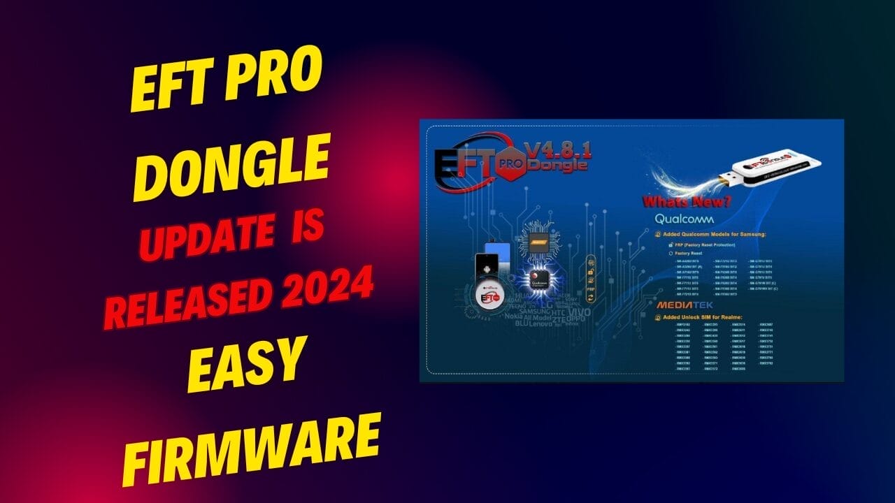 EFT Pro Dongle update V4.8.1 is released 2024 Easy Firmware