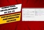 ChiGo Tool Development by Ko Ye for Qualcomm And MediaTek Devices