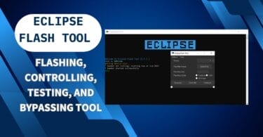 Eclipse flash tool v1. 10 flashing, controlling, testing, and bypassing tool