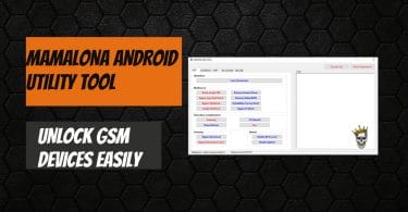 Mamalona android utility tool unlock gsm devices easily
