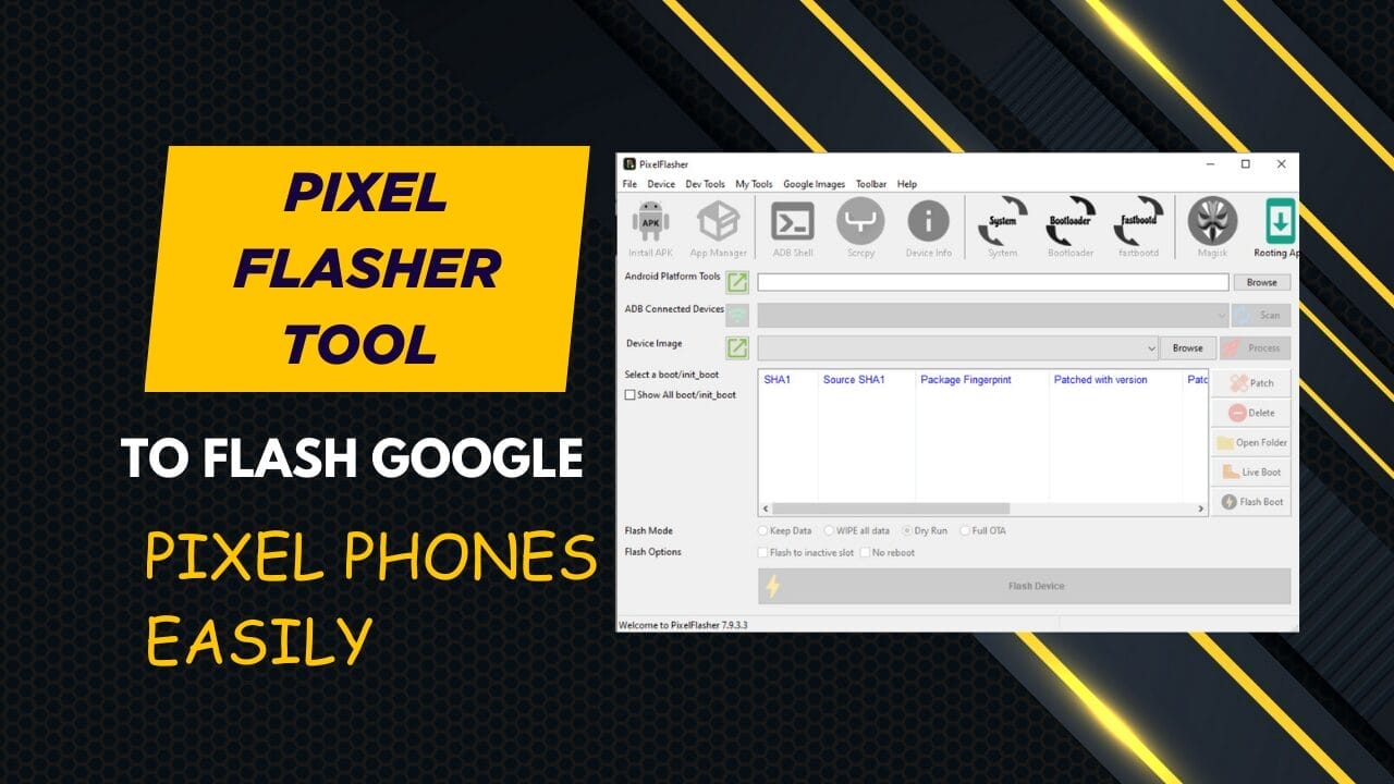Pixel flasher tool v7. 9. 3. 3 to flash google pixel phones easily
