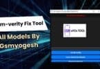 Dm-verity Fix Tool All Models By Gsmyogesh